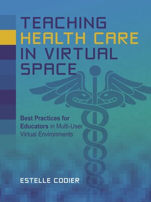 cover image of Teaching Health Care in Virtual Space